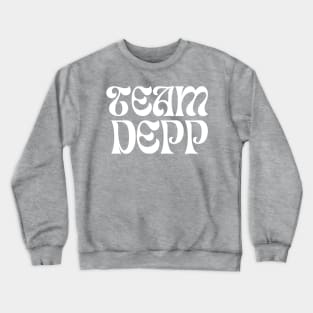 Team Depp - Support Johnny Depp Crewneck Sweatshirt